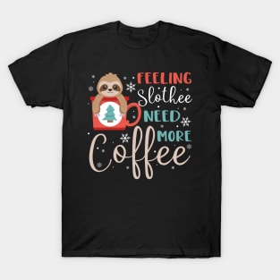 Feeling slothee need more coffee T-Shirt